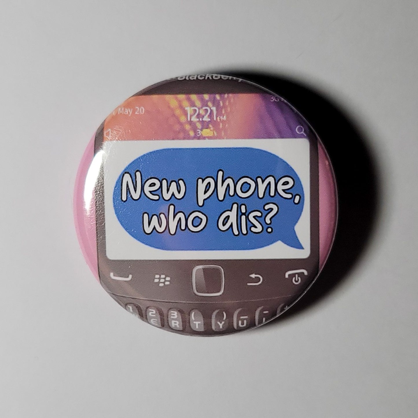 "New Phone, Who Dis?" - 1.25" Pinback Button