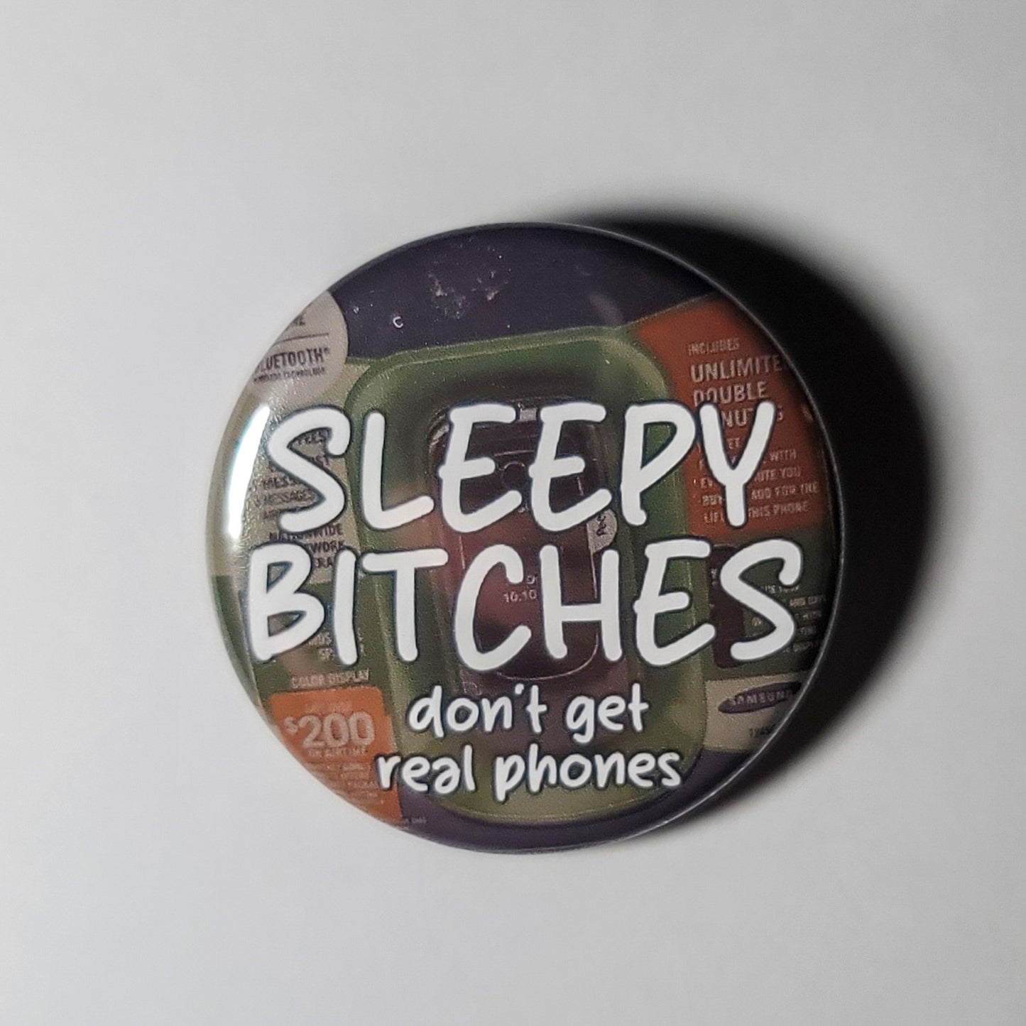 "Sleepy Bitches" - 1.25" Pinback Button