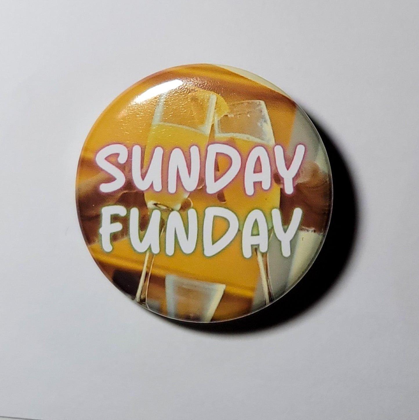 "Sunday Funday" - 1.25" Pinback Button